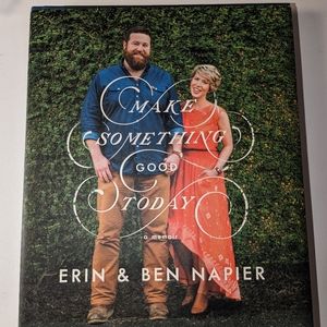 Make Something Good Today: A Memoir